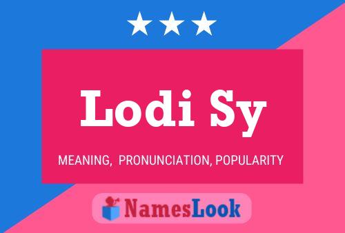 Lodi Sy Name Poster