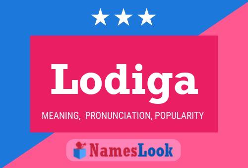 Lodiga Name Poster