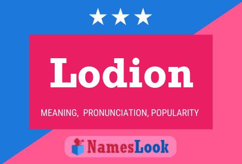 Lodion Name Poster