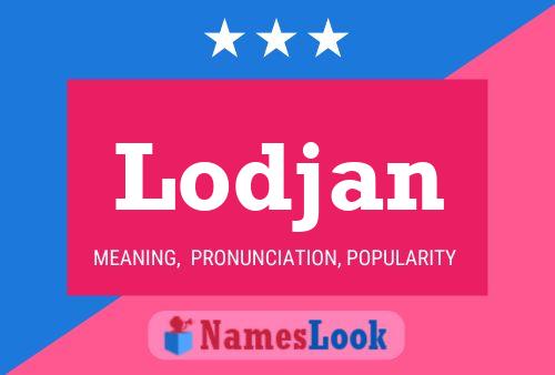 Lodjan Name Poster