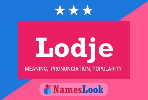 Lodje Name Poster