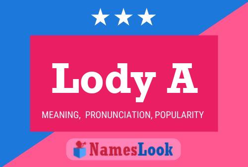 Lody A Name Poster