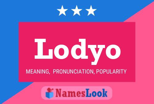 Lodyo Name Poster