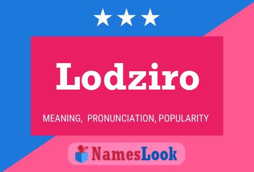 Lodziro Name Poster