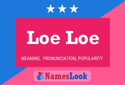 Loe Loe Name Poster