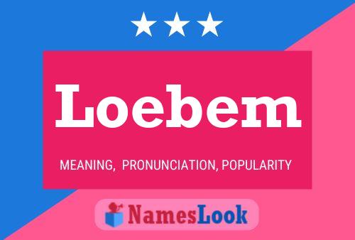 Loebem Name Poster