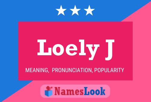 Loely J Name Poster