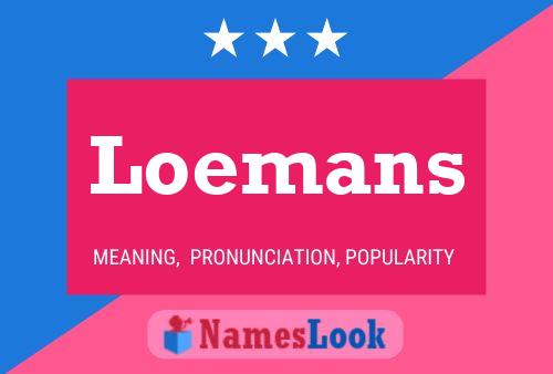 Loemans Name Poster