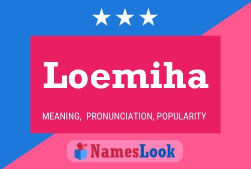 Loemiha Name Poster