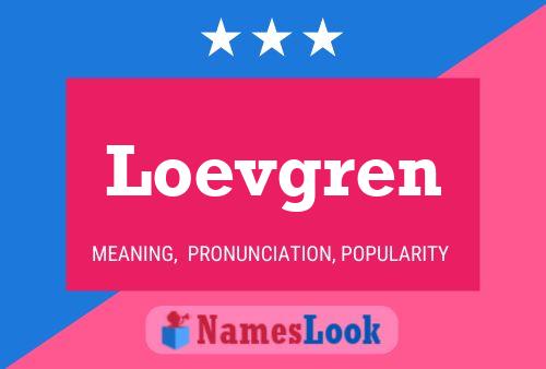 Loevgren Name Poster