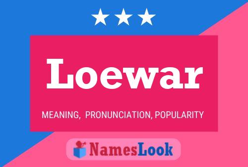 Loewar Name Poster