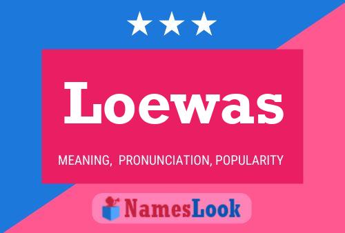 Loewas Name Poster