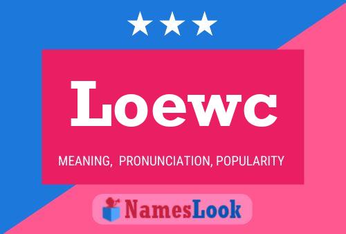 Loewc Name Poster