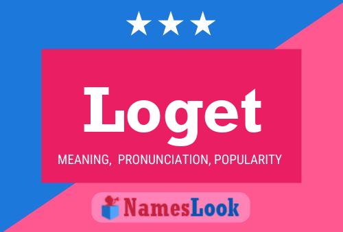 Loget Name Poster