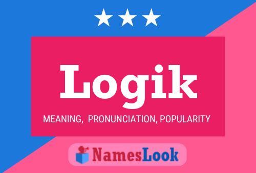 Logik Name Poster