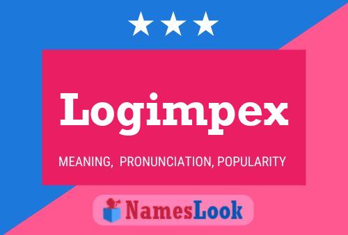 Logimpex Name Poster