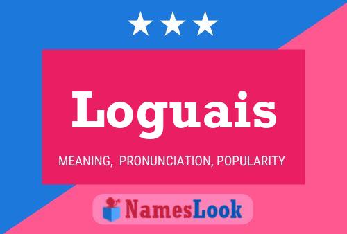 Loguais Name Poster