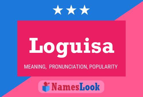 Loguisa Name Poster