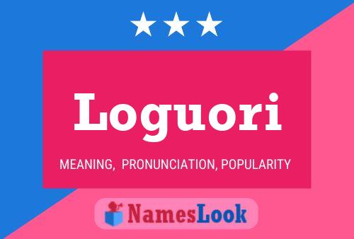 Loguori Name Poster