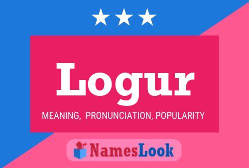 Logur Name Poster