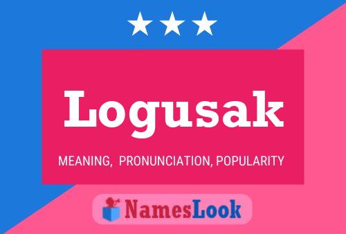 Logusak Name Poster