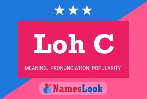 Loh C Name Poster