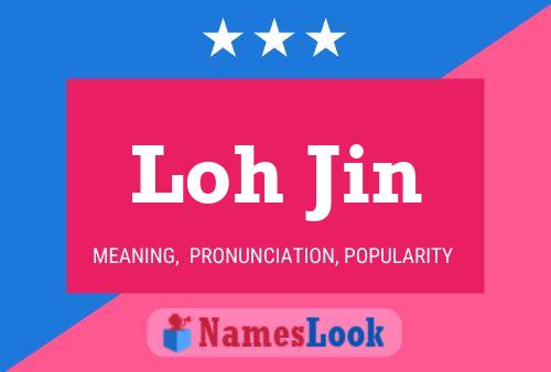 Loh Jin Name Poster