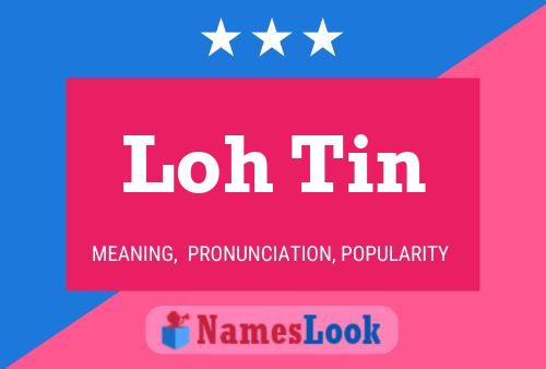 Loh Tin Name Poster