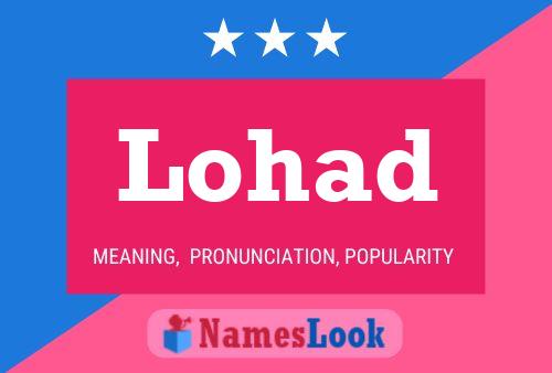 Lohad Name Poster