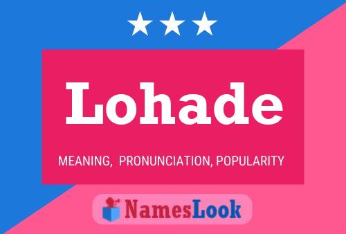 Lohade Name Poster