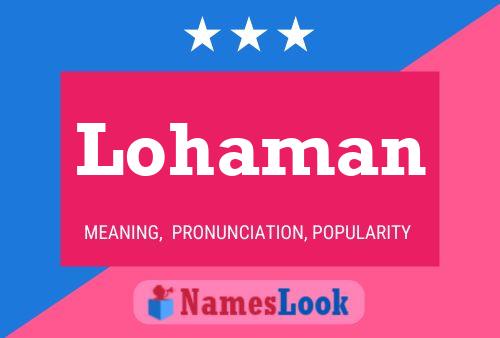 Lohaman Name Poster