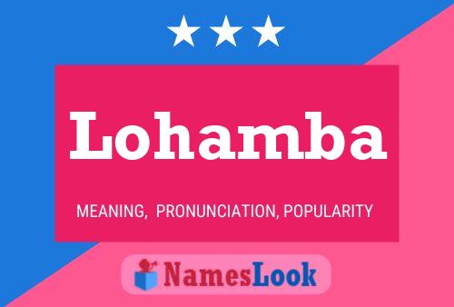 Lohamba Name Poster