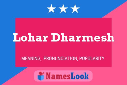 Lohar Dharmesh Name Poster