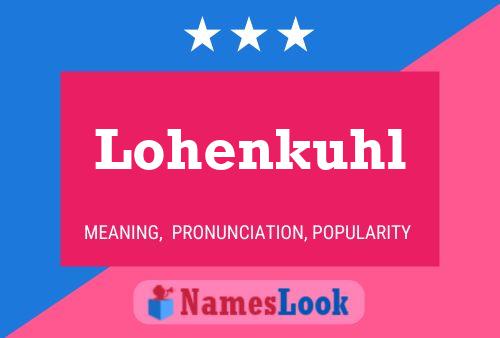 Lohenkuhl Name Poster