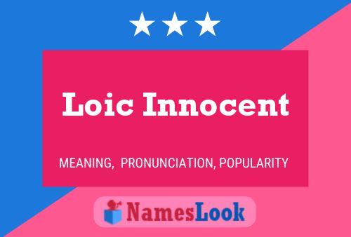 Loic Innocent Name Poster