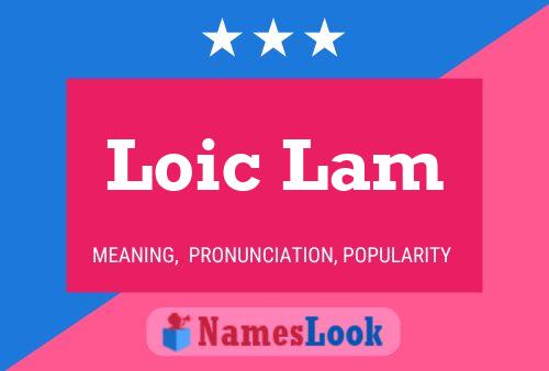 Loic Lam Name Poster