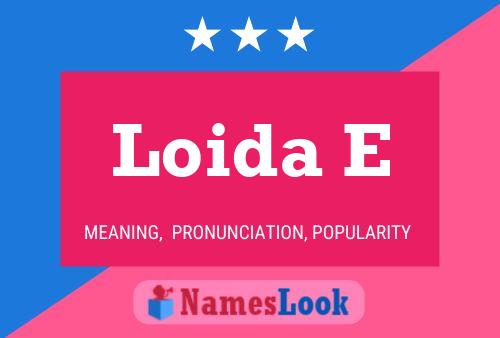 Loida E Name Poster