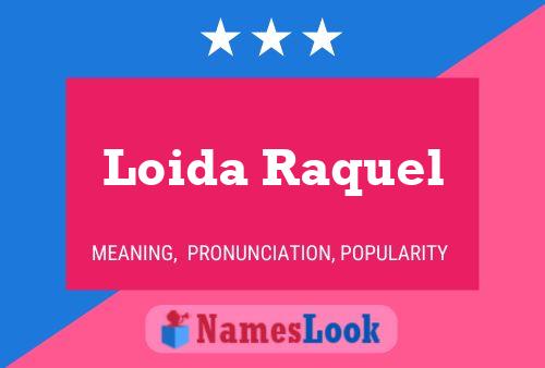 Loida Raquel Name Poster