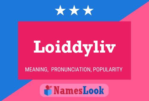 Loiddyliv Name Poster