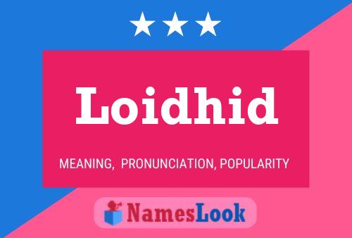 Loidhid Name Poster