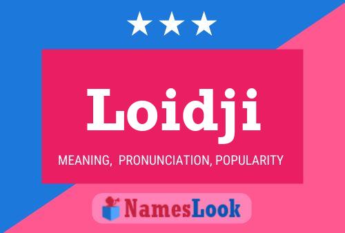 Loidji Name Poster