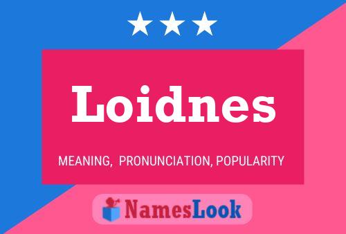 Loidnes Name Poster