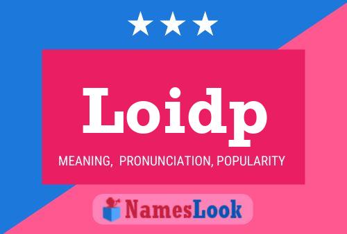 Loidp Name Poster