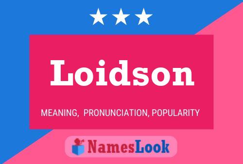 Loidson Name Poster