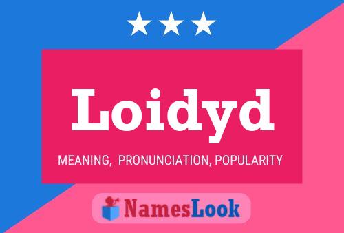 Loidyd Name Poster