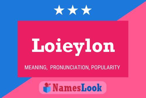 Loieylon Name Poster