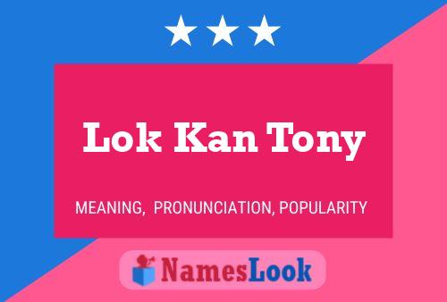 Lok Kan Tony Name Poster