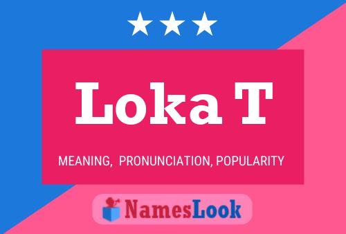 Loka T Name Poster