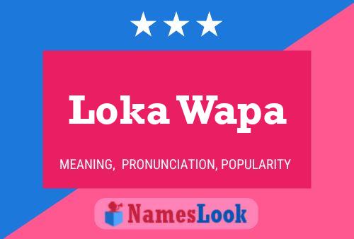 Loka Wapa Name Poster