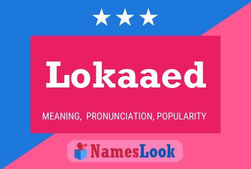 Lokaaed Name Poster